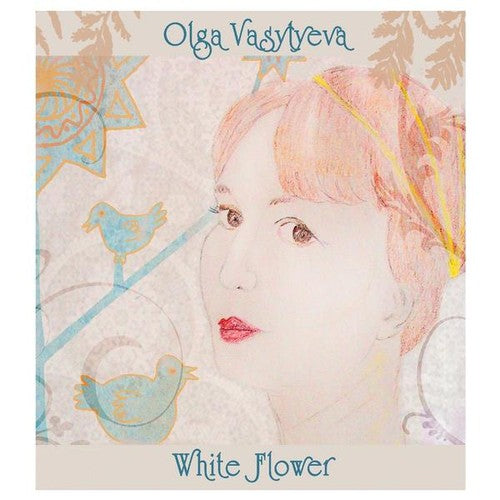 Olga Vasylyeva: White Flower - CD