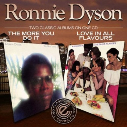 Ronnie Dyson: More You Do It/Love in All Flavours - CD