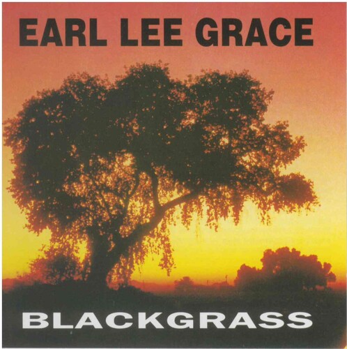 Earl Lee Grace: Blackgrass - COMPACT DISCS