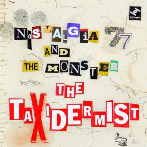 Nostalgia 77 & the Monster: The Taxidermist - CD