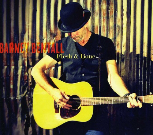 Barney Bentall: Flesh and Bone - COMPACT DISCS