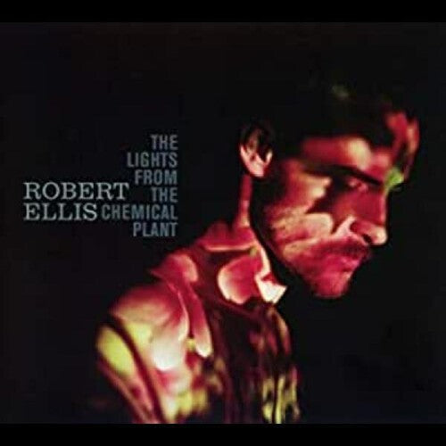 Robert Ellis: The Lights From The Chemical Plant - COMPACT DISCS
