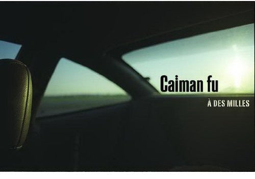 Caïman Fu: A Des Milles - CD