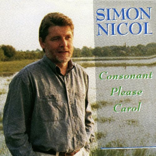 Simon Nicol: Consonant Please Carol - COMPACT DISCS