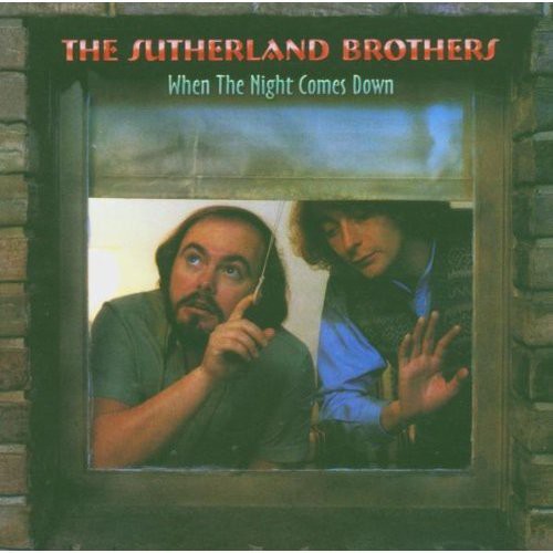 The Sutherland Brothers: When the Night Comes Down - COMPACT DISCS