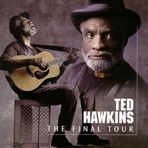 Ted Hawkins: Final Tour - COMPACT DISCS