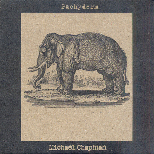 Michael Chapman: Pachyderm { Record }