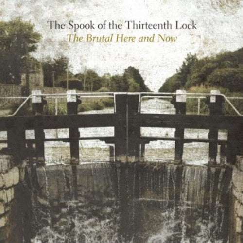 The Spook of the Thirteenth Lock: Brutal Here & Now - COMPACT DISCS