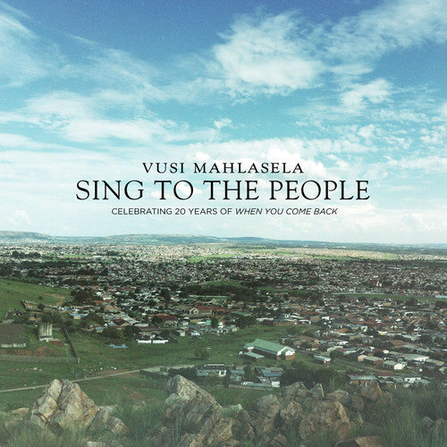 Vusi Mahlasela: Sing to the People - CD