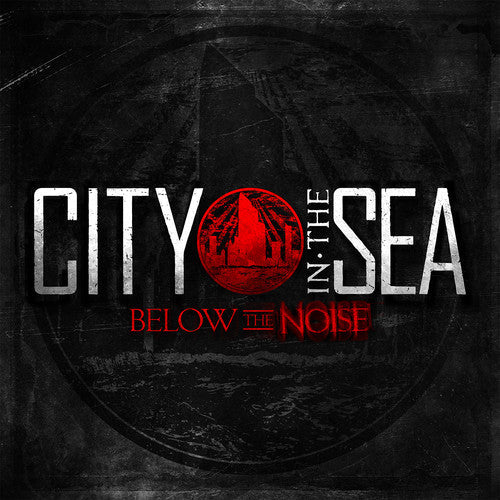 City in the Sea: Below the Noise - CD