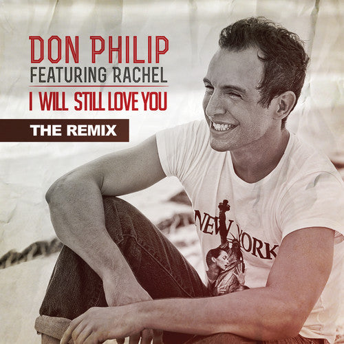 Don Philip: I Will Still Love You: Remix - CD SINGLE