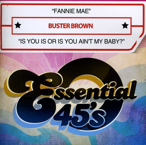 Buster Brown: Fannie Mae / Is You Is or Is You Ain't My Baby - CD