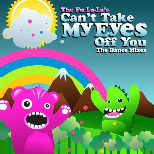 The Fu la-La's: Cant Take My Eyes Off You - CD