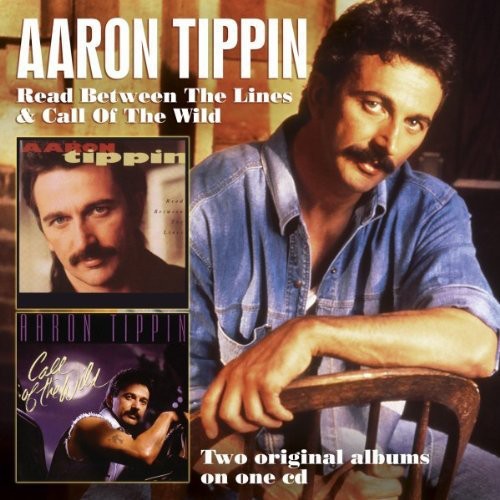 Aaron Tippin: Read Between the Lines / Call of the Wild - COMPACT DISCS