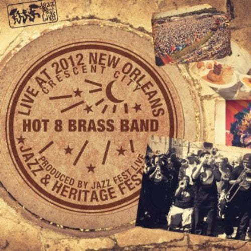 The Hot 8 Brass Band: Live at Jazzfest 2012 - CD