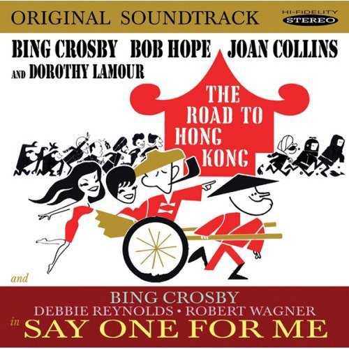 Bing Crosby: The Road to Hong Kong / Say One for Me (Original Soundtracks) - CD