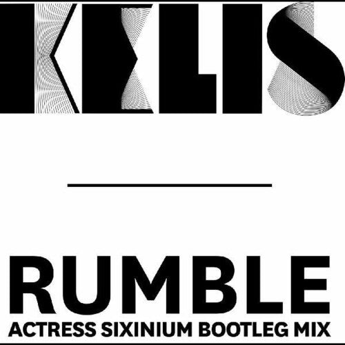 Kelis: Rumble (Actress Sixinium Bootleg Mix) - 12-INCH SINGLE