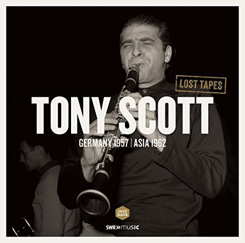 Suessdorf / Romberg / Coots / Scott / Gillespie: Lost Tapes: Tony Scott in Germany 1957 & Asia 1962 - VINYL