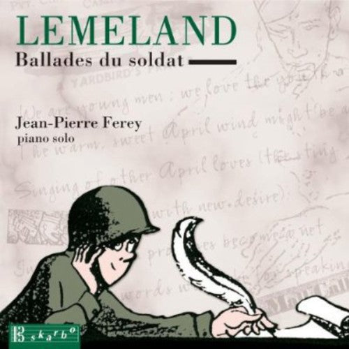 Jean-Pierre Ferey: Ballads Du Soldat for Piano - COMPACT DISCS