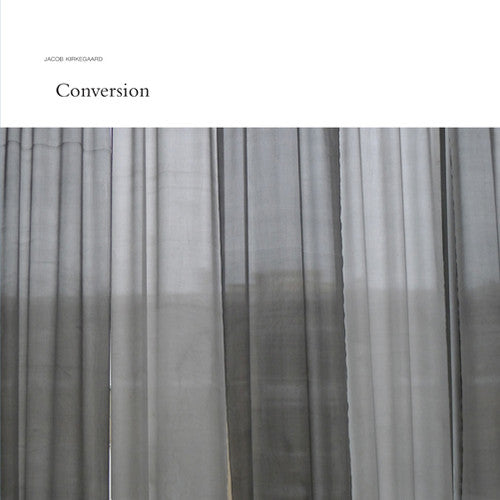 Jacob Kirkegaard: Conversion { Record }
