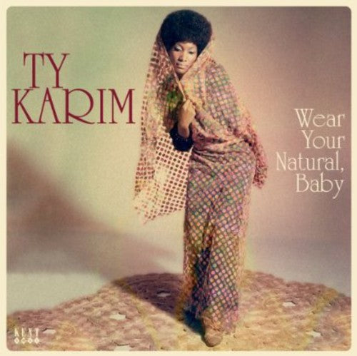 Ty Karim: Wear Your Natural Baby - VINYL