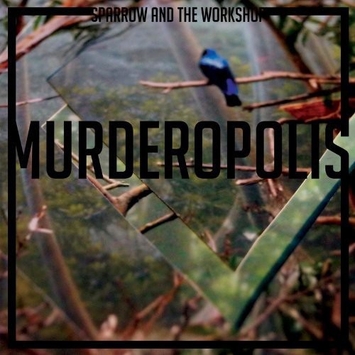 Sparrow and the Workshop: Murderopolis { Record }