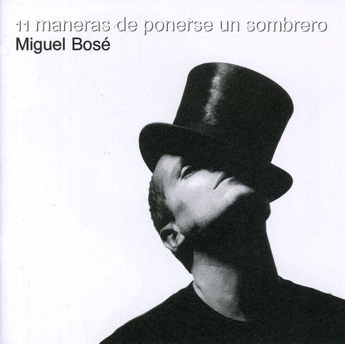 Miguel Bosé: Once Maneras de Ponerse Un Sombrero - CD