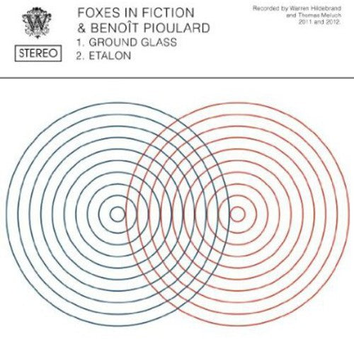 Foxes in Fiction + Benoit Pioulard: Ground Glass - 7-INCH SINGLE