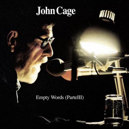John Cage: Empty Words (Parte III) { Record }