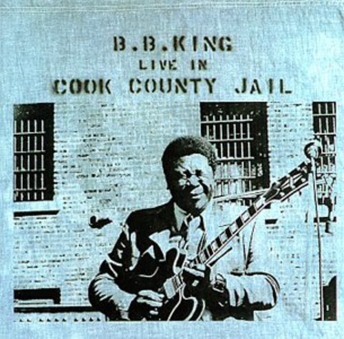 B.B. King: Live In Cook County Jail (remastered) - COMPACT DISCS