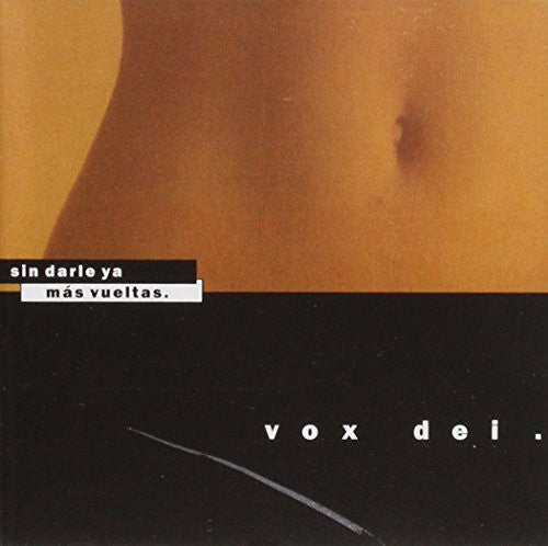Vox Dei: Sin Darle Ya Mas Vueltas - CD