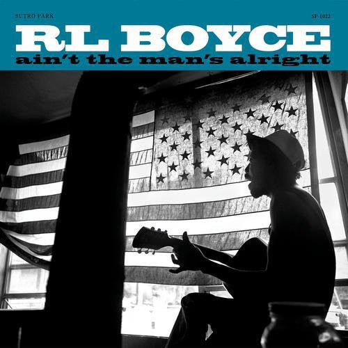 R.L. Boyce: Ain't the Man's Alright { Record }