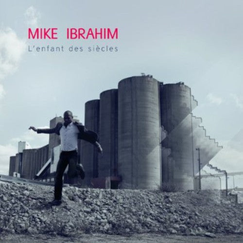 Mike Ibrahim: L'enfant Des Siecles - CD