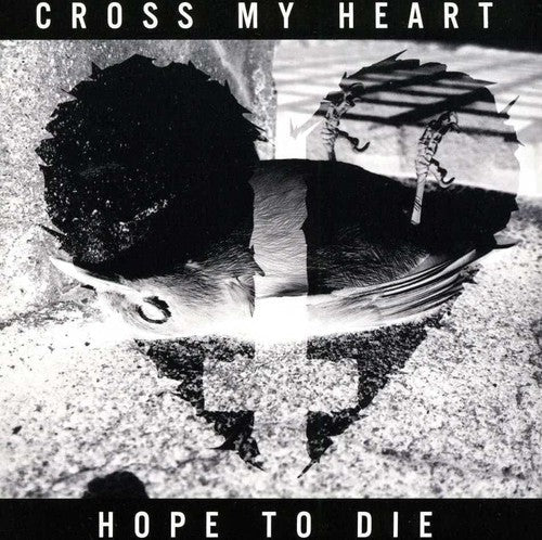 Cross My Heart Hope To Die: Cross My Heart Hope to Die - COMPACT DISCS