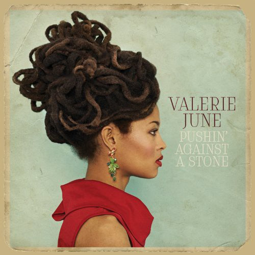 Valerie June: Pushin Against a Stone { Record }