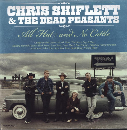 Chris Shiflett & the Dead Peasants: All Hat & No Cattle { Record }