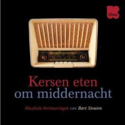 Bart Stouten: Kersen Eten Om Middennacht/Muziekale Herinneringen - CD