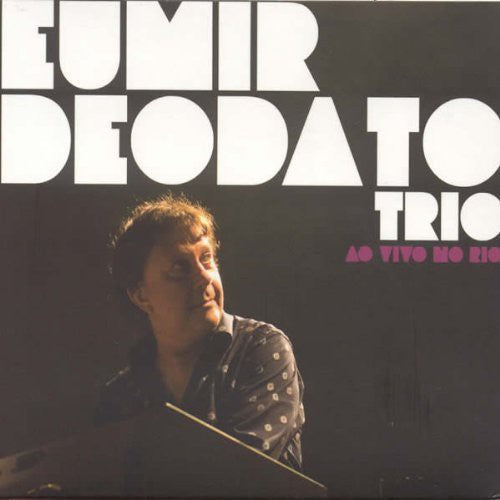 Eumir Deodato Trio: Ao Vivo No Rio - CD