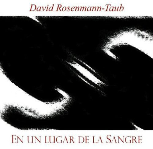 David Rosenmann-Taub: Un Lugar de la Sangre - COMPACT DISCS