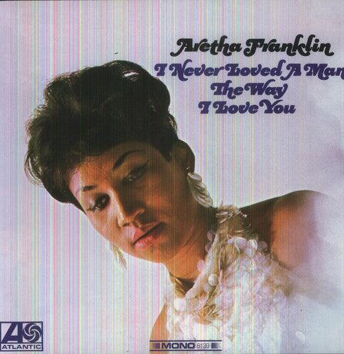 Aretha Franklin- I Never Loved a Man the Way I Love You ( LP )