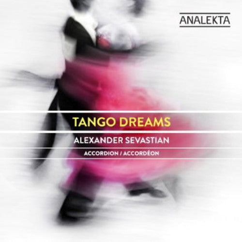 Alexander Sevastian: Tango Dreams - COMPACT DISCS