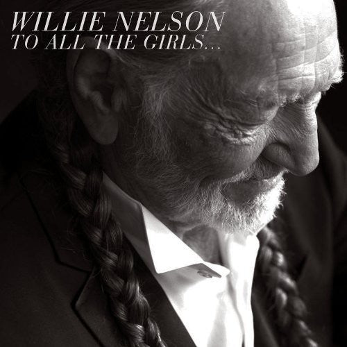 Willie Nelson: To All The Girls... - COMPACT DISCS