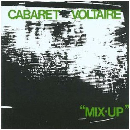 Cabaret Voltaire: Mix Up - COMPACT DISCS