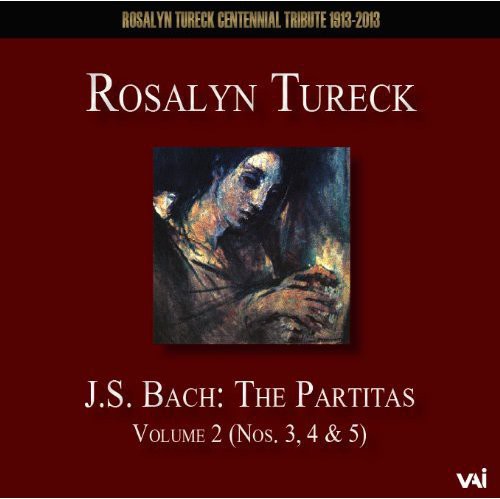 Rosalyn Tureck: Partitas 2: Partitas 3 4 5 (BWV 827-829) - COMPACT DISCS