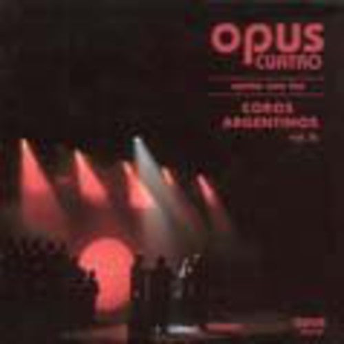 Opus Quatro: Canta Con los Coros Argentinos - CD