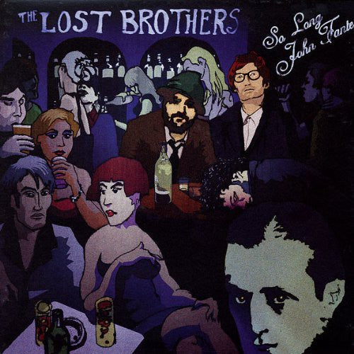 The Lost Brothers: So Long John Fante { Record }