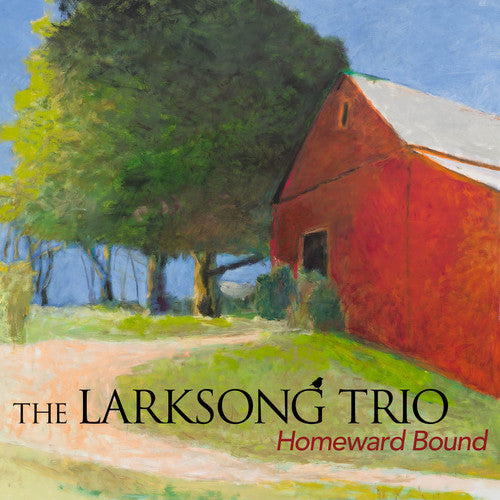 Larksong Trio: Homeward Bound - COMPACT DISCS