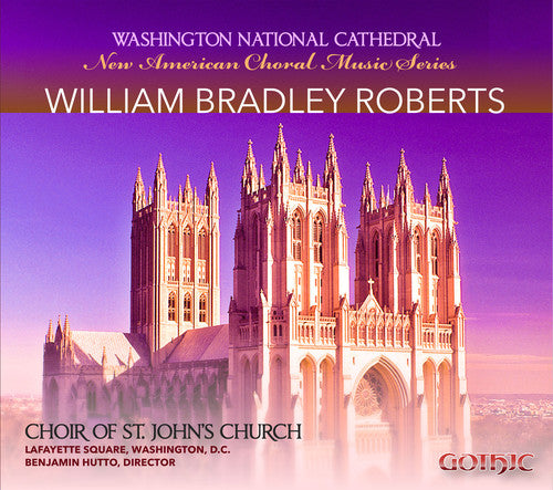 Choir of St. John's Church: New American Choral Music Series: William Bradley - COMPACT DISCS
