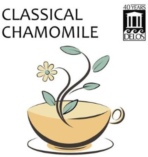Mozart / Orbelian / Shanghai Quartet / Yale Cellos: Classical Chamomile - COMPACT DISCS