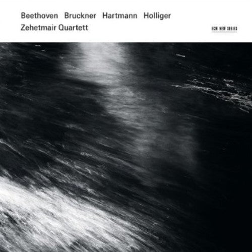 Zehetmair Quartett: Bruckner/Beethoven/Holliger/Hartmann - COMPACT DISCS